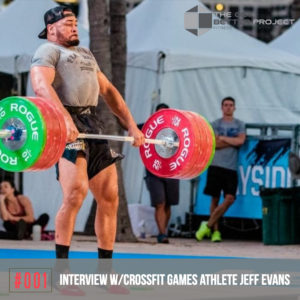 GBP 001: CrossFit Games Athlete Jeff Evans on the Get Better Project podcast