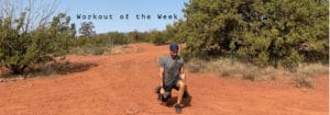 Workout of the Week - Step Down with Joe Bauer doing lunges in the Sedona desert