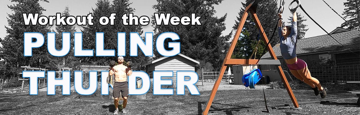 Workout of the Week – Pulling Thunder