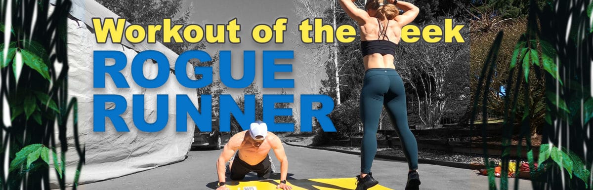 Workout of the Week – Rogue Runner