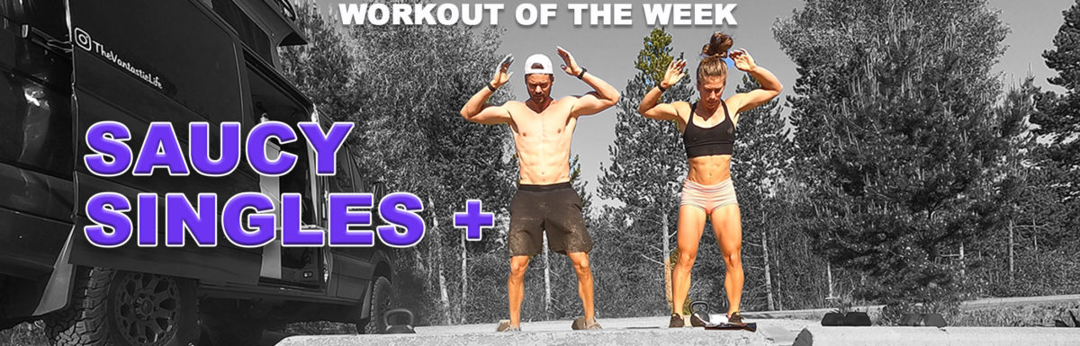Workout of the Week – Saucy Singles +
