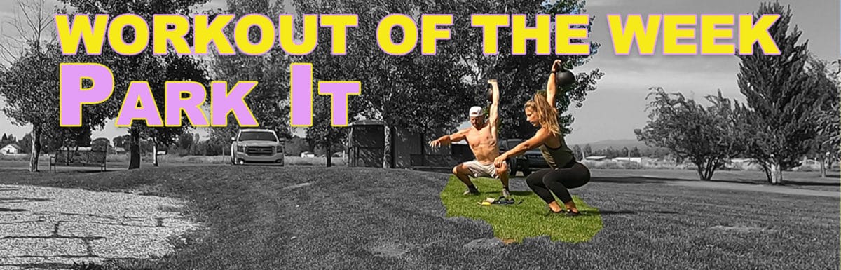 Workout of the Week – Park It