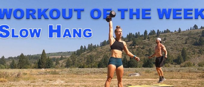 Workout of the Week - Slow Hang with Joe Bauer and Emily Kramer doing a workout at the campsite